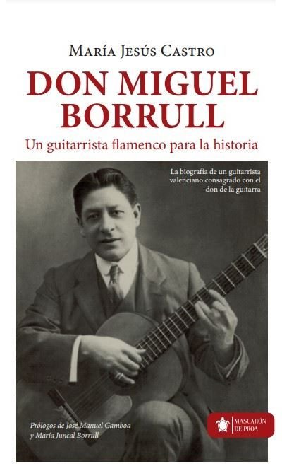 LIBRO Don Miguel Borrull. Un guitarrista flamenco para la historia